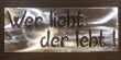 Schild Wer liebt der lebt (2).jpg