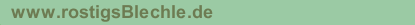 www.rostigsBlechle.de