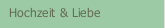 Hochzeit & Liebe